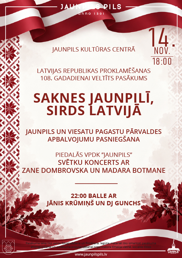 SAKNES JAUNPILĪ, SIRDS LATVIJĀ! | Latvijas Republikas proklamēšanas 108. gadadienai veltīts pasākums